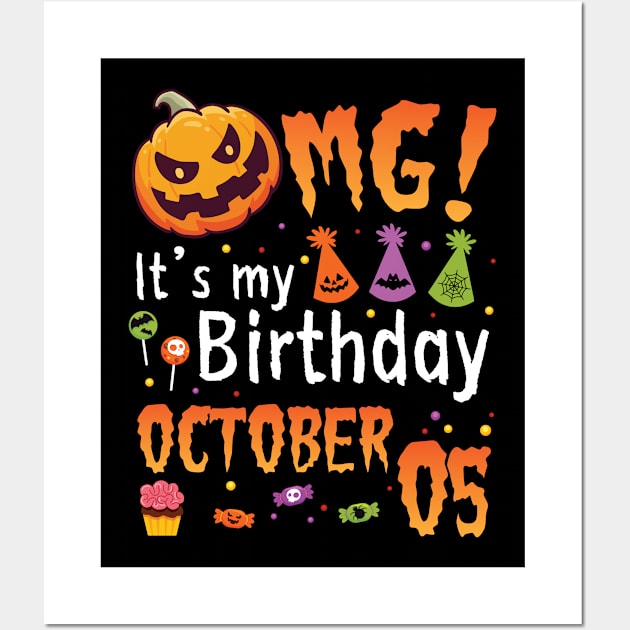 OMG It's My Birthday On October 05 Happy To Me You Papa Nana Dad Mom Son Daughter Wall Art by DainaMotteut